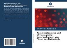 Capa do livro de Aeromykologische und physiologische Untersuchungen von Pilzen aus Kathmandu 