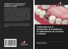 Bookcover of Confronto tra il protocollo di lucidatura in laboratorio di zirconia e titanio