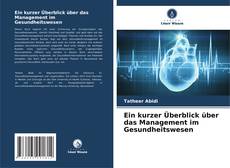 Buchcover von Ein kurzer Überblick über das Management im Gesundheitswesen