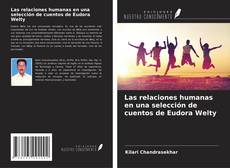 Bookcover of Las relaciones humanas en una selección de cuentos de Eudora Welty