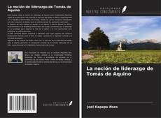 Bookcover of La noción de liderazgo de Tomás de Aquino