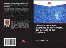 Bookcover of Dernière revue des méthodes de revêtement, des défauts et des remèdes