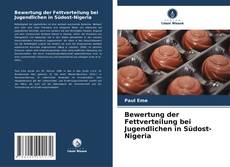 Buchcover von Bewertung der Fettverteilung bei Jugendlichen in Südost-Nigeria