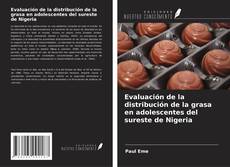 Capa do livro de Evaluación de la distribución de la grasa en adolescentes del sureste de Nigeria 