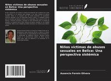 Buchcover von Niños víctimas de abusos sexuales en Belice: Una perspectiva sistémica