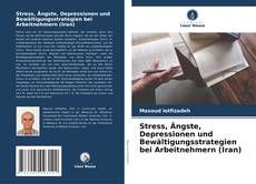 Buchcover von Stress, Ängste, Depressionen und Bewältigungsstrategien bei Arbeitnehmern (Iran)