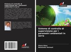 Capa do livro de Sistema di controllo di supervisione per i parametri ambientali in serra 