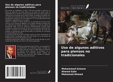 Borítókép a  Uso de algunos aditivos para piensos no tradicionales - hoz