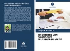 Bookcover of EIN ZEICHEN VON POLITISCHER SELBSTGEFÄLLIGKEIT