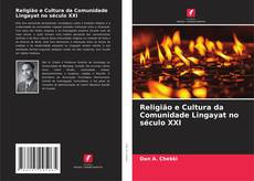 Religião e Cultura da Comunidade Lingayat no século XXI kitap kapağı