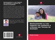 Deslocamento e o seu impacto nas mulheres e crianças nas Termas de Simhadri kitap kapağı