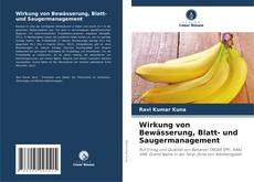 Wirkung von Bewässerung, Blatt- und Saugermanagement的封面
