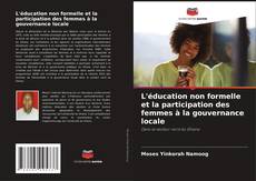 Portada del libro de L'éducation non formelle et la participation des femmes à la gouvernance locale