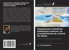 Capa do livro de Anastomosis intestinal abdominal externa: un procedimiento de control de daños 