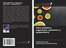 Capa do livro de Fibra dietética, veganismo, genómica y epigenómica 