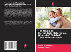 Tendência da Mortalidade Materna em Nineveh (2004-2013), Time Series Analysis kitap kapağı