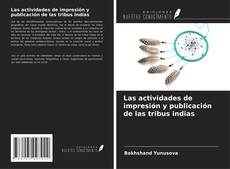 Portada del libro de Las actividades de impresión y publicación de las tribus indias