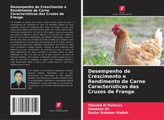 Copertina di Desempenho de Crescimento e Rendimento de Carne Características das Cruzes de Frango