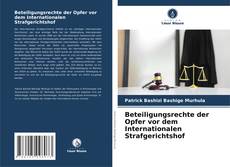 Couverture de Beteiligungsrechte der Opfer vor dem Internationalen Strafgerichtshof