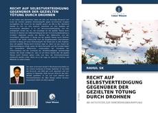 Buchcover von RECHT AUF SELBSTVERTEIDIGUNG GEGENÜBER DER GEZIELTEN TÖTUNG DURCH DROHNEN