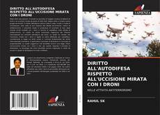 DIRITTO ALL'AUTODIFESA RISPETTO ALL'UCCISIONE MIRATA CON I DRONI kitap kapağı