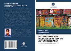 BUDDHISTISCHES BILDUNGSSYSTEM IM ALTEN BENGALEN: kitap kapağı