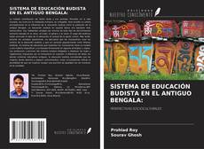 Capa do livro de SISTEMA DE EDUCACIÓN BUDISTA EN EL ANTIGUO BENGALA: 