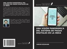 Bookcover of UNA VISIÓN PANORÁMICA DEL SISTEMA DE PAGOS DIGITALES EN LA INDIA