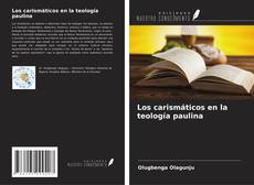 Copertina di Los carismáticos en la teología paulina