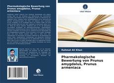 Buchcover von Pharmakologische Bewertung von Prunus amygdalus, Prunus armeniaca