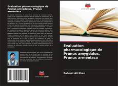 Capa do livro de Évaluation pharmacologique de Prunus amygdalus, Prunus armeniaca 