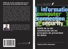 Couverture de RGPD de la UE: ramificación de los principios de privacidad de datos