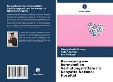 Buchcover von Bewertung von hormonellen Verhütungsmitteln im Kenyatta National Hospital
