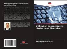 Capa do livro de Utilisation des raccourcis clavier dans Photoshop 