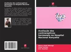 Portada del libro de Avaliação dos contraceptivos hormonais no Hospital Nacional Kenyatta