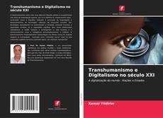 Transhumanismo e Digitalismo no século XXI kitap kapağı