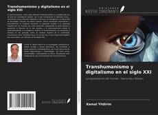 Обложка Transhumanismo y digitalismo en el siglo XXI