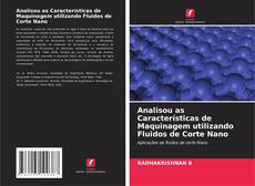 Analisou as Características de Maquinagem utilizando Fluidos de Corte Nano kitap kapağı