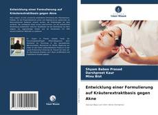 Buchcover von Entwicklung einer Formulierung auf Kräuterextraktbasis gegen Akne