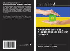 Portada del libro de Afecciones sensibles y hospitalizaciones en el sur de Brasil