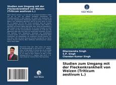 Buchcover von Studien zum Umgang mit der Fleckenkrankheit von Weizen (Triticum aestivum L.)