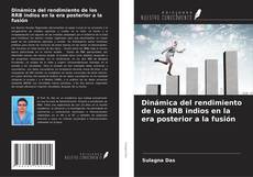 Capa do livro de Dinámica del rendimiento de los RRB indios en la era posterior a la fusión 