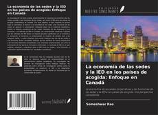 Couverture de La economía de las sedes y la IED en los países de acogida: Enfoque en Canadá
