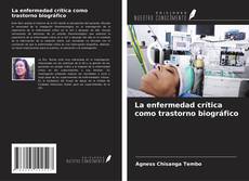 Bookcover of La enfermedad crítica como trastorno biográfico