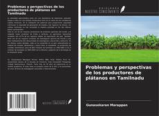 Buchcover von Problemas y perspectivas de los productores de plátanos en Tamilnadu