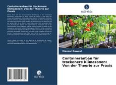 Buchcover von Containeranbau für trockenere Klimazonen: Von der Theorie zur Praxis