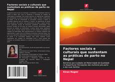Factores sociais e culturais que sustentam as práticas de parto no Nepal kitap kapağı