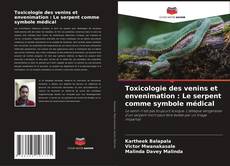 Borítókép a  Toxicologie des venins et envenimation : Le serpent comme symbole médical - hoz
