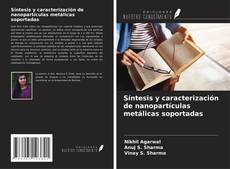 Síntesis y caracterización de nanopartículas metálicas soportadas kitap kapağı