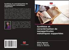 Buchcover von Synthèse et caractérisation de nanoparticules métalliques supportées